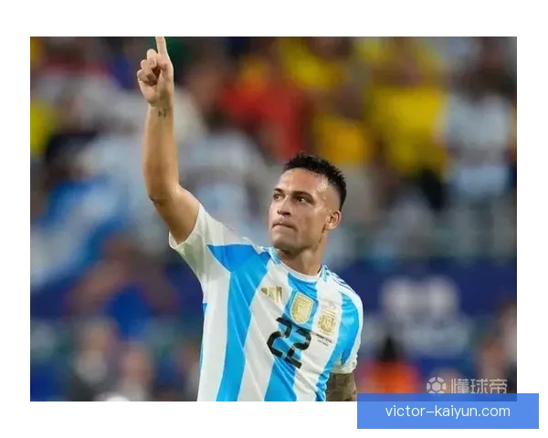 劳塔罗：阿根廷新一代队长迎来崛起，未来表现值得关注